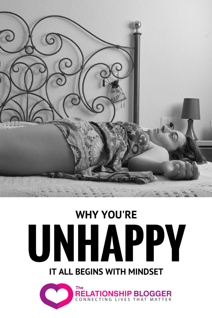 Why you're unhappy - it all begins with mindset