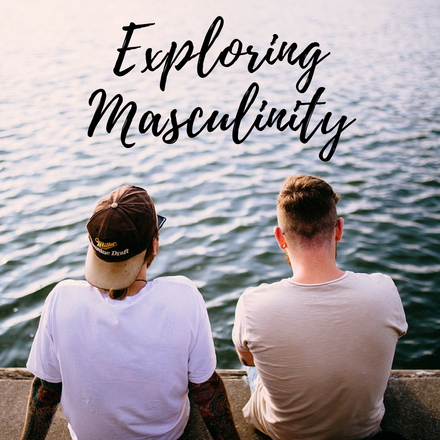 Exploring Masculinity