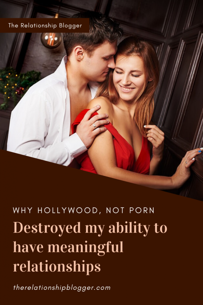 why hollwood destroyed my ability to have meaningful relationships